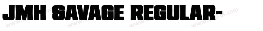 JMH Savage Regular字体转换